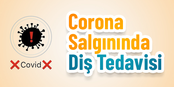 Corona Salgınında Diş Tedavisi