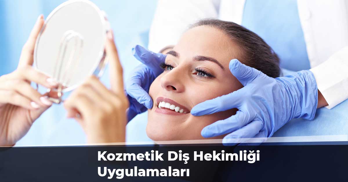 Kozmetik Diş Hekimliği Uygulamaları