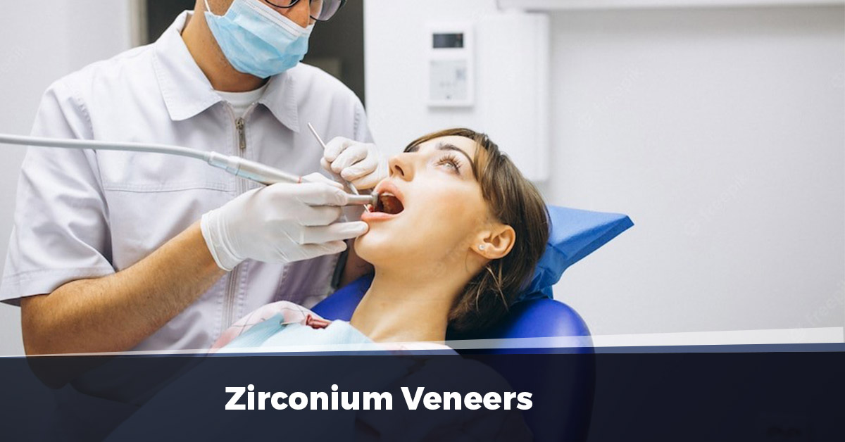 Zirconium Veneers