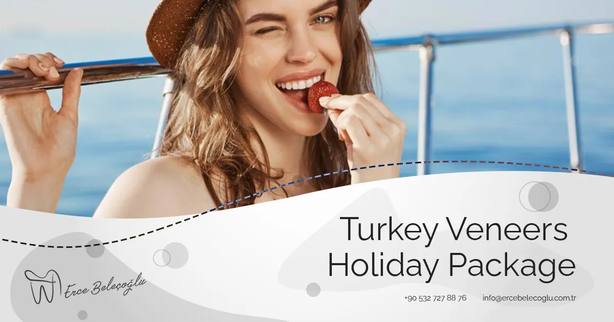 Turkey Veneers Holiday Package