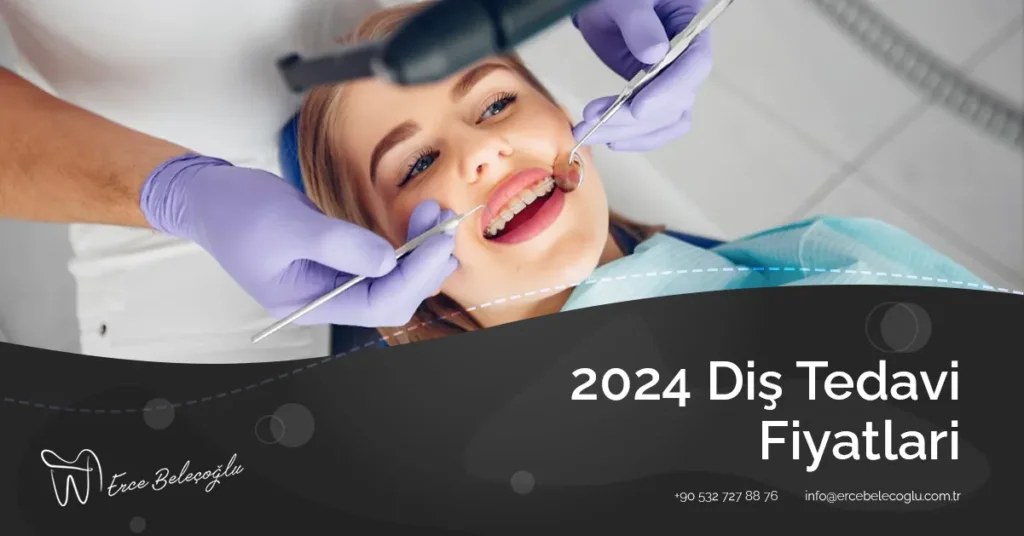 2024 Diş Tedavi Fiyatları